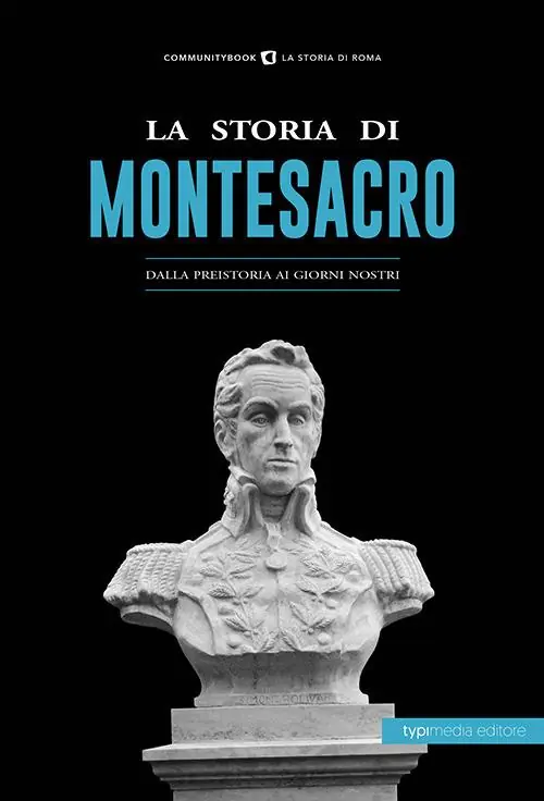 Nuova Collezione La storia di Montesacro. Dalla preistoria ai giorni nostri