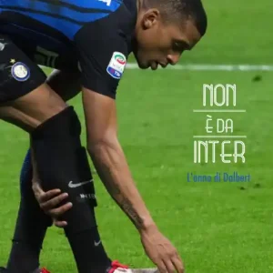 Nuovo Arrivo Non è da Inter. L‘anno di Dalbert