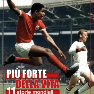 Non Perdere Più forte della vita. 11 storie mondiali