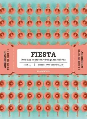 Più Venduto Fiesta. Branding and identity for festivals. Ediz. a colori