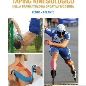 Taping kinesiologico nella traumatologia sportiva moderna. Testo-atlante Compra Oggi Stesso