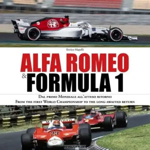 Alfa Romeo & Formula 1. Ediz. italiana e inglese Consegna Rapida