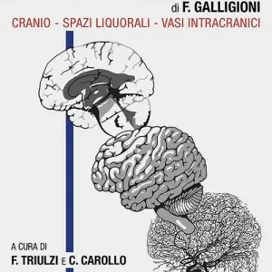Sconto Neuroanatomia. Cranio-spazi liquorali-vasi intracranici