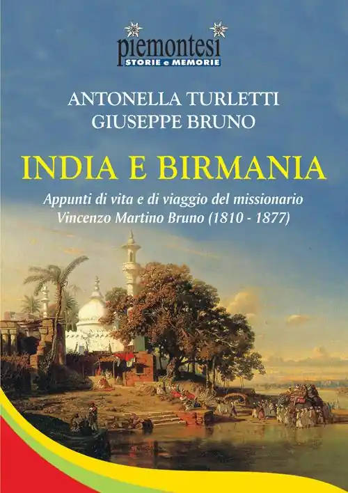 Di Tendenza India e Birmania. Appunti di vita e di viaggio del missionario Vincenzo Martino Bruno (1810-1877)