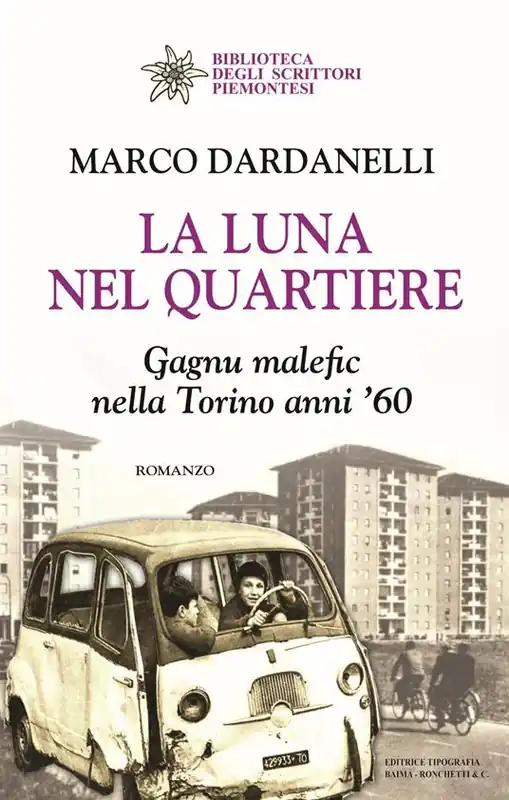 Reso Gratuito La luna nel quartiere. Gagnu malefic nella Torino anni ‘60