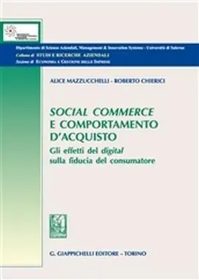 Offerta Del Giorno Social commerce e comportamento d‘acquisto. Gli effetti del digital sulla fiducia del consumatore