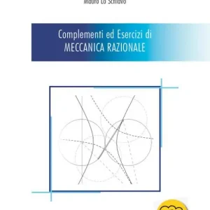 Complementi ed esercizi di meccanica razionale Prezzo Basso