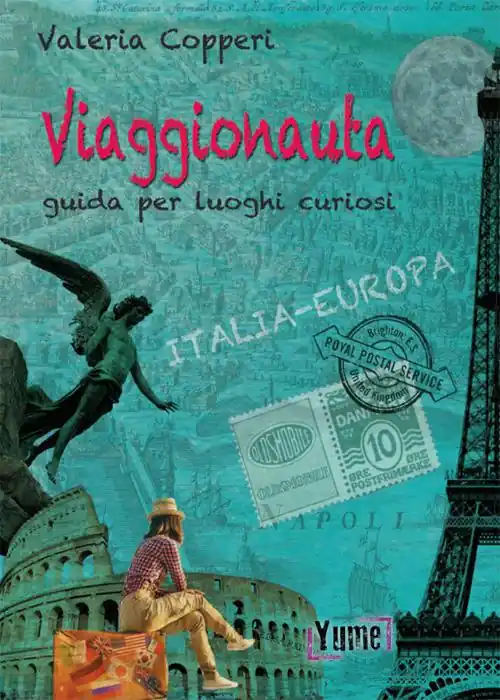 Viaggionauta. Guida per luoghi curiosi Spedizione Espresso