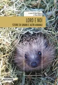 Affare Loro e noi. Storie di umani e altri animali