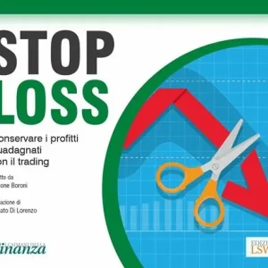 Stop loss. Conservare i profitti guadagnati con il trading Occasione Imperdibile