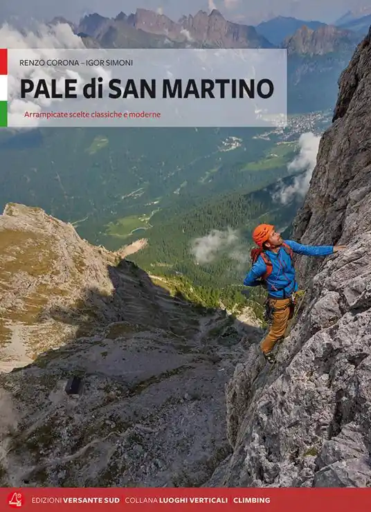 A Buon Prezzo Pale di San Martino. Arrampicate scelte, classiche e moderne