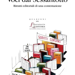 Voci dal Sessantotto. Ritratti editoriali di una contestazione Offerta
