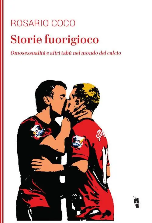 Super Prezzo Storie fuorigioco. Omosessualità e altri tabù nel mondo del calcio