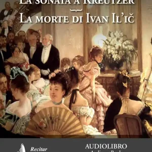 La sonata a Kreutzer-La morte di Ivan Il‘ic. Audiolibro. CD Audio formato MP3 Economico