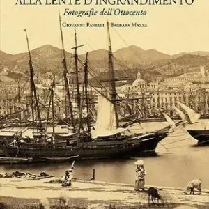 Il «Bel Paese» alla lente d‘ingrandimento. Fotografie dell‘Ottocento. Ediz. illustrata Esclusivo