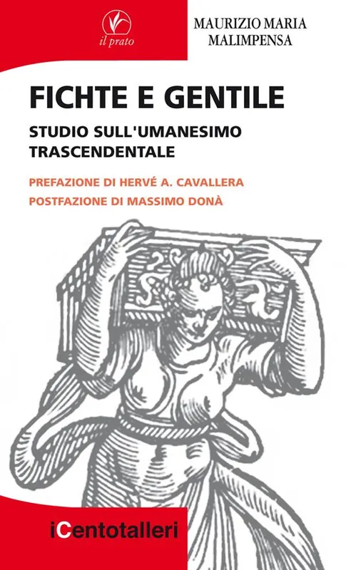 Nuovo Arrivo Fichte e Gentile. Studio sull’umanesimo trascendentale