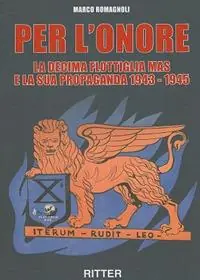 Per l‘onore. La decima flottiglia Mas e la sua propaganda 1943-1945 Occasione