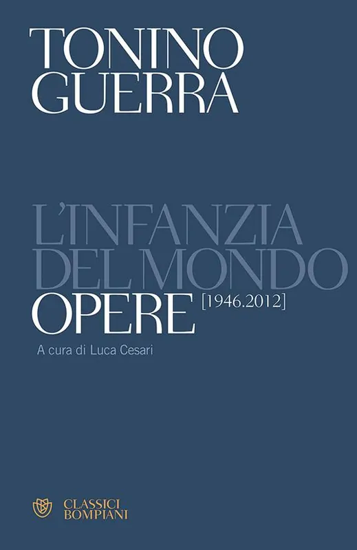 Ultime Pezzi L‘infanzia del mondo. Opere (1946-2012)