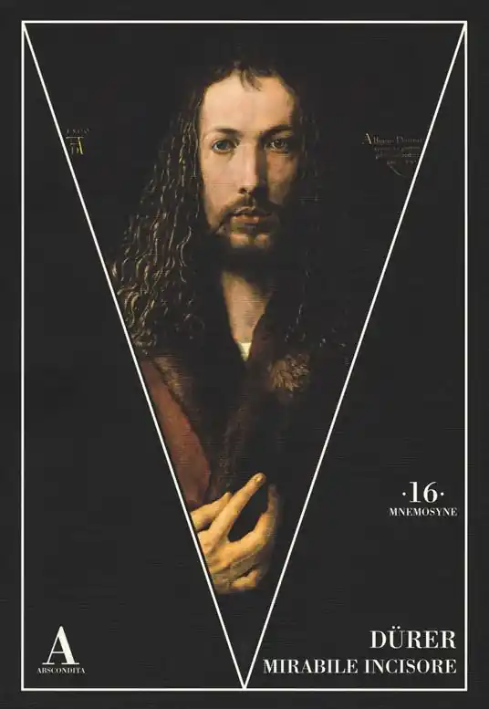 Dürer mirabile incisore Ultimissimo Modello