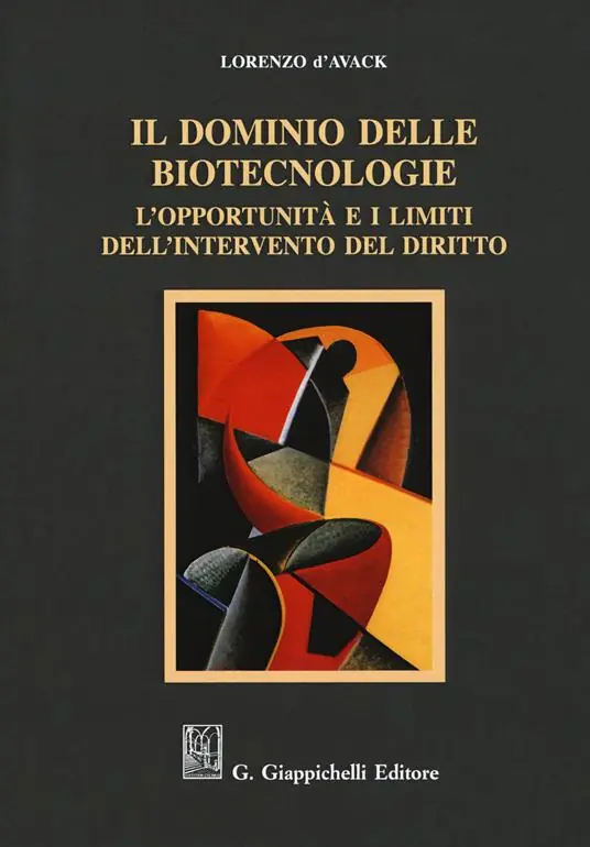 Promo Stagionale Il dominio delle biotecnologie. L‘opportunità e i limiti dell‘intervento del diritto
