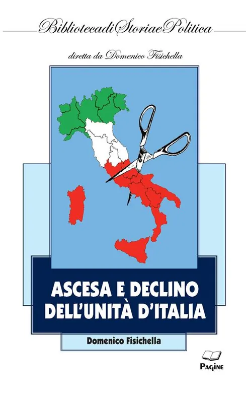 Scelto Dai Clienti Ascesa e declino dell‘Unità d‘Italia