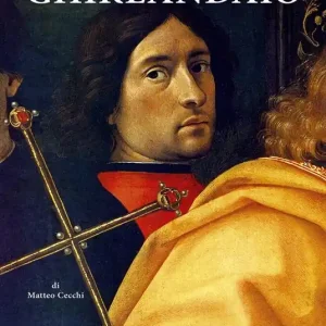 Domenico Ghirlandaio. Dalla natura fatto per esser pittore Ultime Pezzi