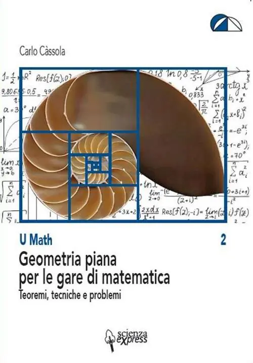 Promozione Geometria piana per le gare di matematica. Teoremi, tecniche e problemi