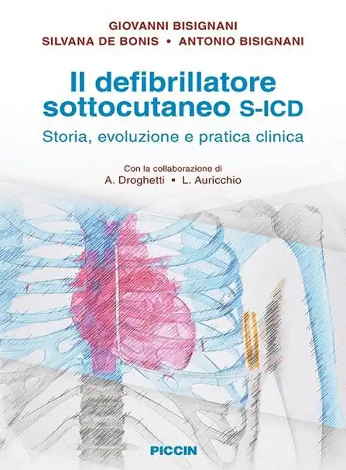 Il defibrillatore sottocutaneo S-ICD. Storia, evoluzione e pratica clinica Prezzo Ridotto