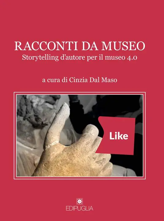Sconto Racconti da museo. Storytelling d‘autore per il museo 4.0