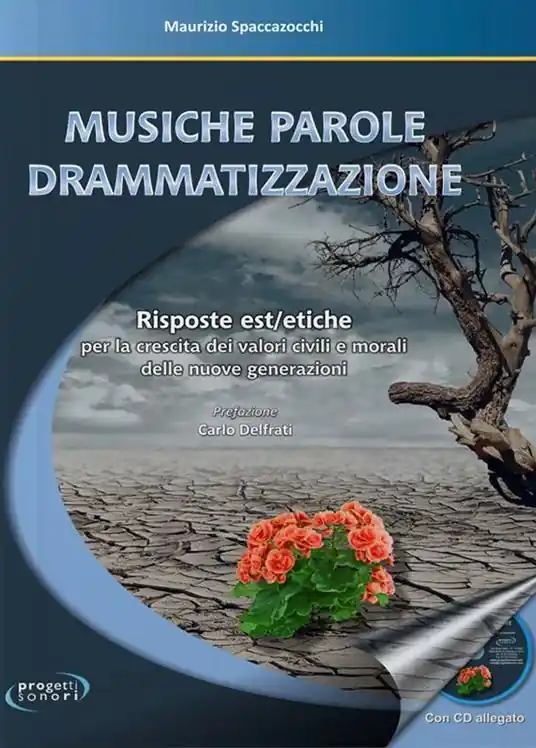 Musiche parole drammatizzazione. Con CD-Audio Solo Oggi