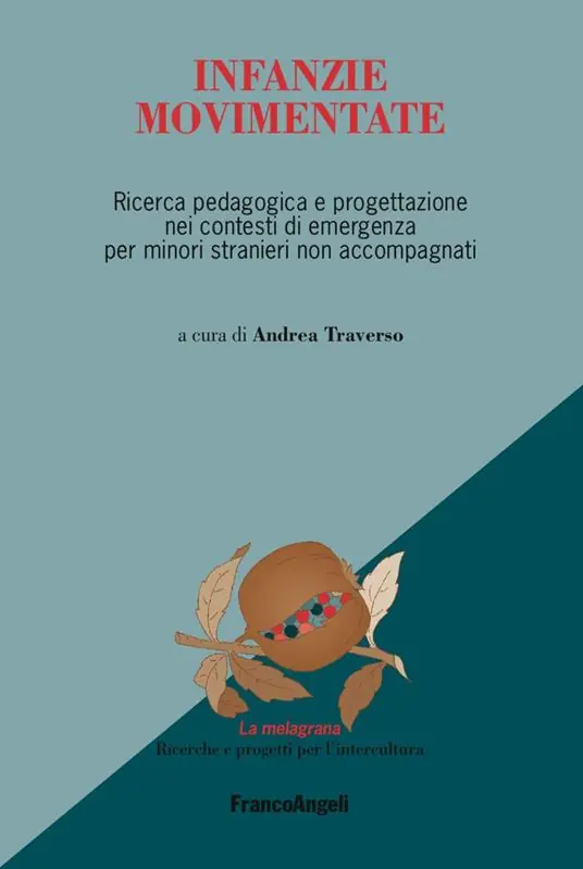 Consegna Rapida Infanzie movimentate. Ricerca pedagogica e progettazione nei contesti di emergenza per minori stranieri non accompagnati