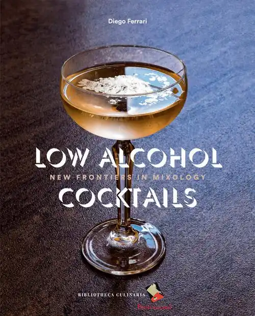 Soddisfatti O Rimborsati Low Alcohol Cocktails. New frontiers in mixology. Ediz. a colori