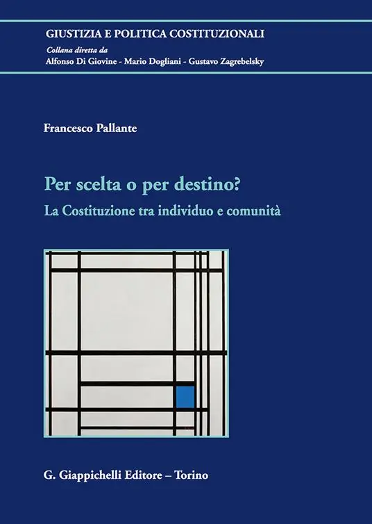 Acquista Ora Per scelta o per destino? La Costituzione tra individuo e comunità