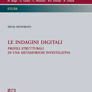 Super Prezzo Le indagini digitali. Profili strutturali di una metamorfosi investigativa