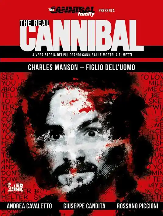 Subito Disponibile The real cannibal. La vera storia dei più grandi cannibali e mostri a fumetti. Vol. 2 Charles Manson. Figlio dell‘uomo