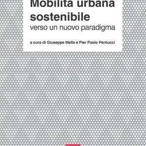 Consegna Rapida Mobilità urbana sostenibile. Verso un nuovo paradigma