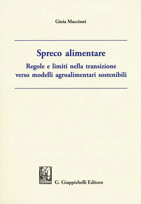 A Buon Prezzo Spreco alimentare. Regole e limiti nella transizione verso modelli agroalimentari sostenibili