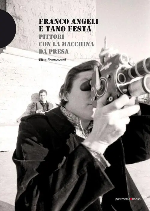 Franco Angeli e Tano Festa. Pittori con la macchina da presa Super Prezzo