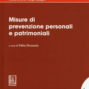 Le misure di prevenzione personali e patrimoniali. Con ebook Vendita Finale
