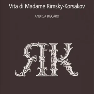 Offerta Speciale L‘ amante di se stessa. Vita di Madame Rimsky-Korsakov