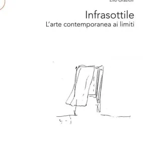Economico Infrasottile. L‘arte contemporanea ai limiti