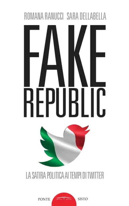 Occasione Imperdibile Fake republic. La satira politica ai tempi di Twitter