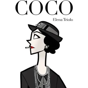 Ultimissimo Modello Coco. Vita di Coco Chanel