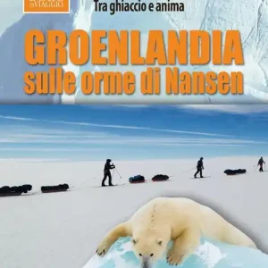 Quantità Limitata Groenlandia, sulle orme di Nansen. Tra ghiaccio e anima