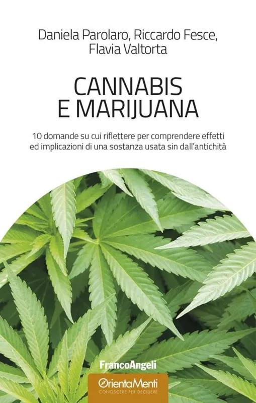 Più Venduto Cannabis e marijuana. 10 domande su cui riflettere per comprendere effetti ed implicazioni di una sostanza usata sin dall‘antichità