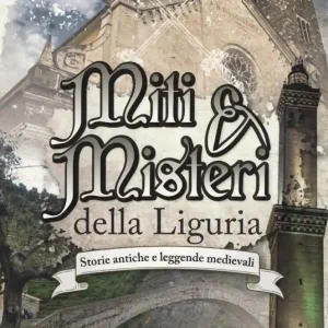 Prezzo Basso Miti & misteri della Liguria. Storie antiche e leggende medievali