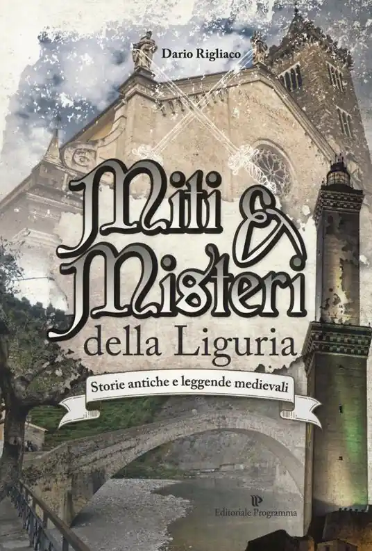 Prezzo Basso Miti & misteri della Liguria. Storie antiche e leggende medievali