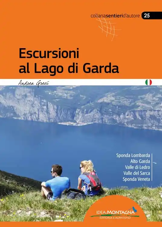 Prezzo Ridotto Escursioni al lago di Garda. Sponda lombarda. Alto Garda. Valle di Ledro. Valle del Sarca. Sponda Veneta