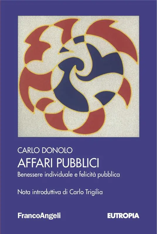 Affari pubblici. Benessere individuale e felicità pubblica Sconto