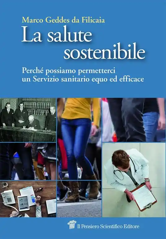 Affare La salute sostenibile. Perché possiamo permetterci un Servizio sanitario equo ed efficace